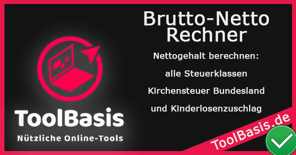 ToolBasis – Brutto-Netto-Rechner: Nettogehalt sofort berechnen