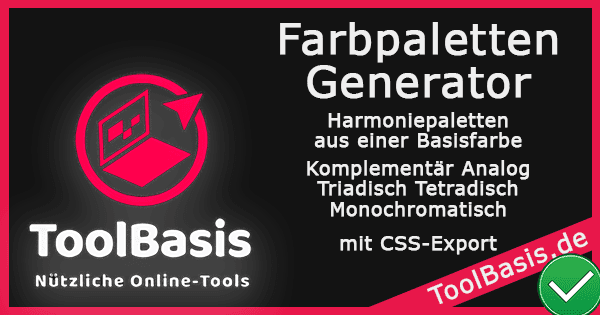 ToolBasis – Farbpaletten-Generator: Harmoniepaletten aus einer Basisfarbe
