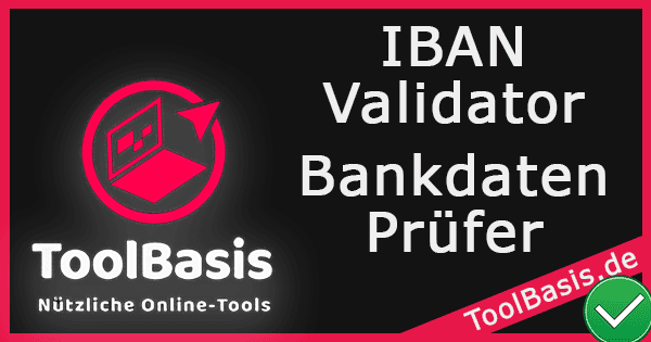 ToolBasis – IBAN-Validator: IBAN prüfen & Bankdaten aufschlüsseln