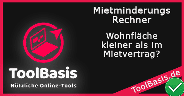 ToolBasis – Mietminderungsrechner: Wohnfläche kleiner als Mietvertrag