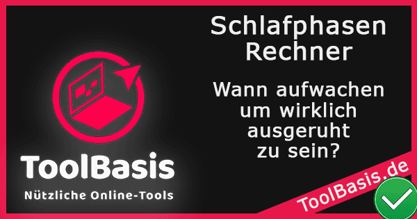ToolBasis – Schlafphasen-Rechner: Optimale Aufwachzeit berechnen