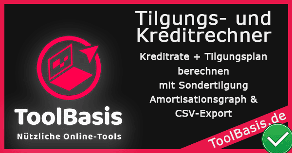 ToolBasis – Tilgungs- und Kreditrechner: Rate & Tilgungsplan berechnen